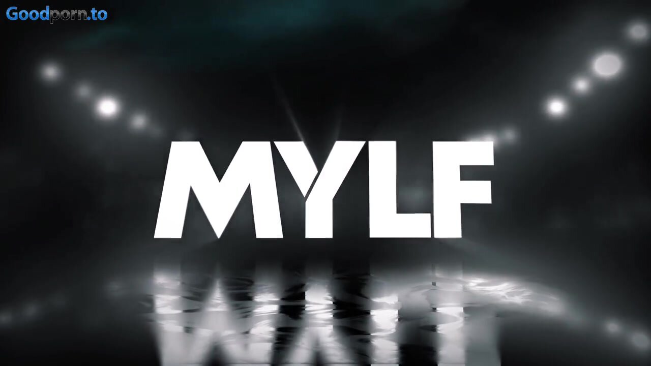 【欧美无码】MYLF-她现在需要鸡巴！-